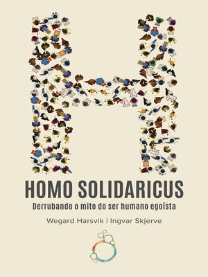 cover image of Homo Solidaricus — Derrubando o mito do ser humano egoísta
